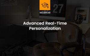 Advanced Real-Time Personalization webinar