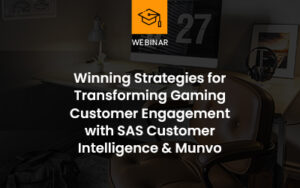 Winning Strategies for Transforming Gaming Customer Engagement with SAS Customer Intelligence & Munvo webinar