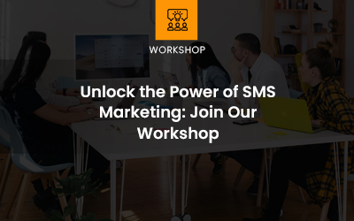 unlock the power of sms marketing workshop thumbnail